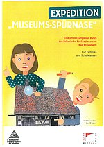Expedition "Museums-Spürnase", Foto: Fränkisches Freilandmuseum