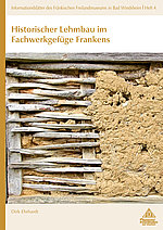 Historischer Lehmbau im Fachwerkgefüge Frankens, Foto: Fränkisches Freilandmuseum